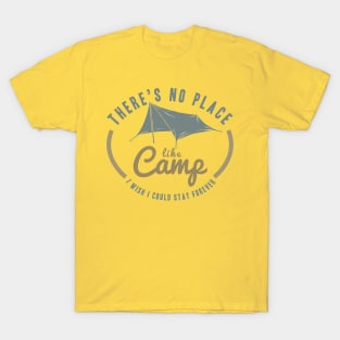 there is no place like camp T-Shirt